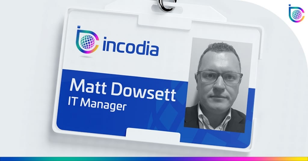 Incodia Getting to Know Matt Dowsett Web